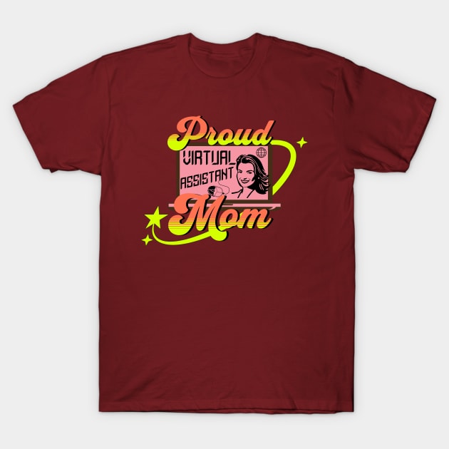 Virtual Assistant Mom T-Shirt by antarte